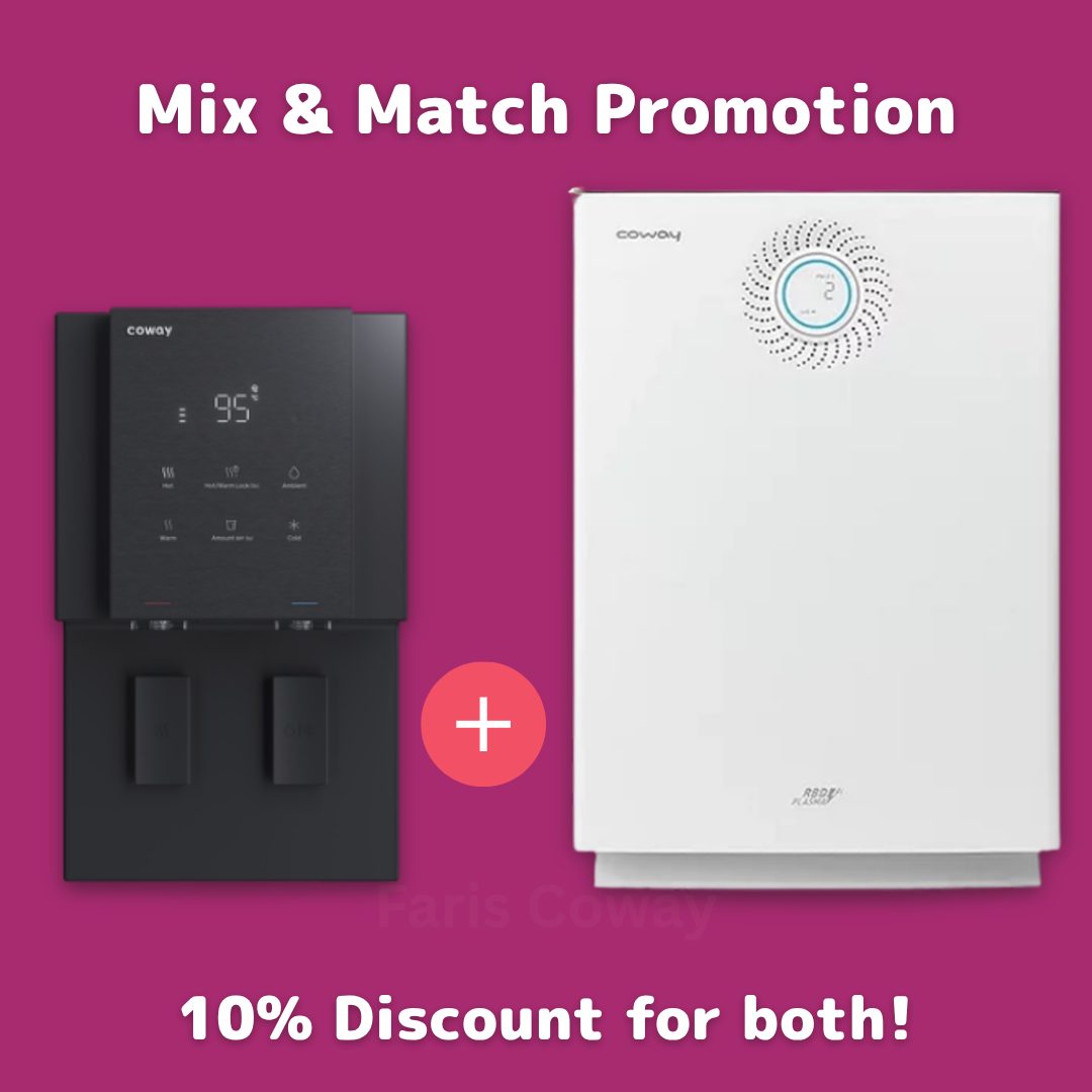 Coway Promotion 2025 - Mix & Match and enjoys extra 10% off for both your water purifier and air purifier for up to 7 years!